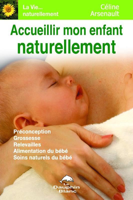 Accueillir mon enfant naturellement Parents & Children