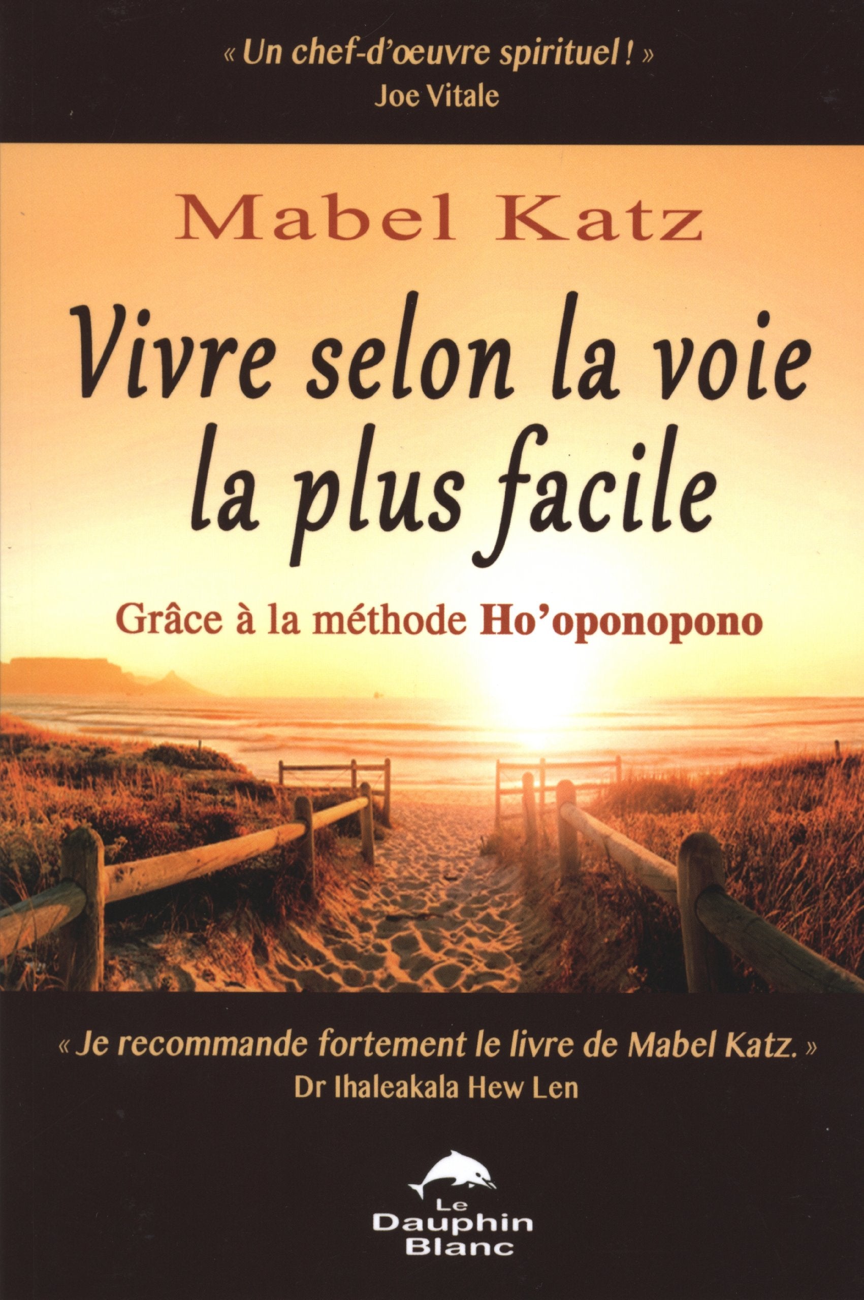 Vivre selon la voie la plus facile: Grâce à la méthode Ho'oponopono Books