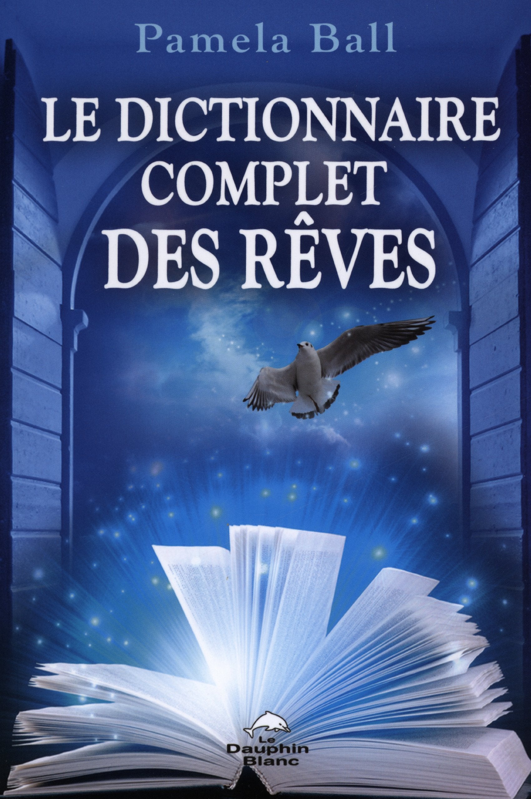 Le dictionnaire complet des rêves book