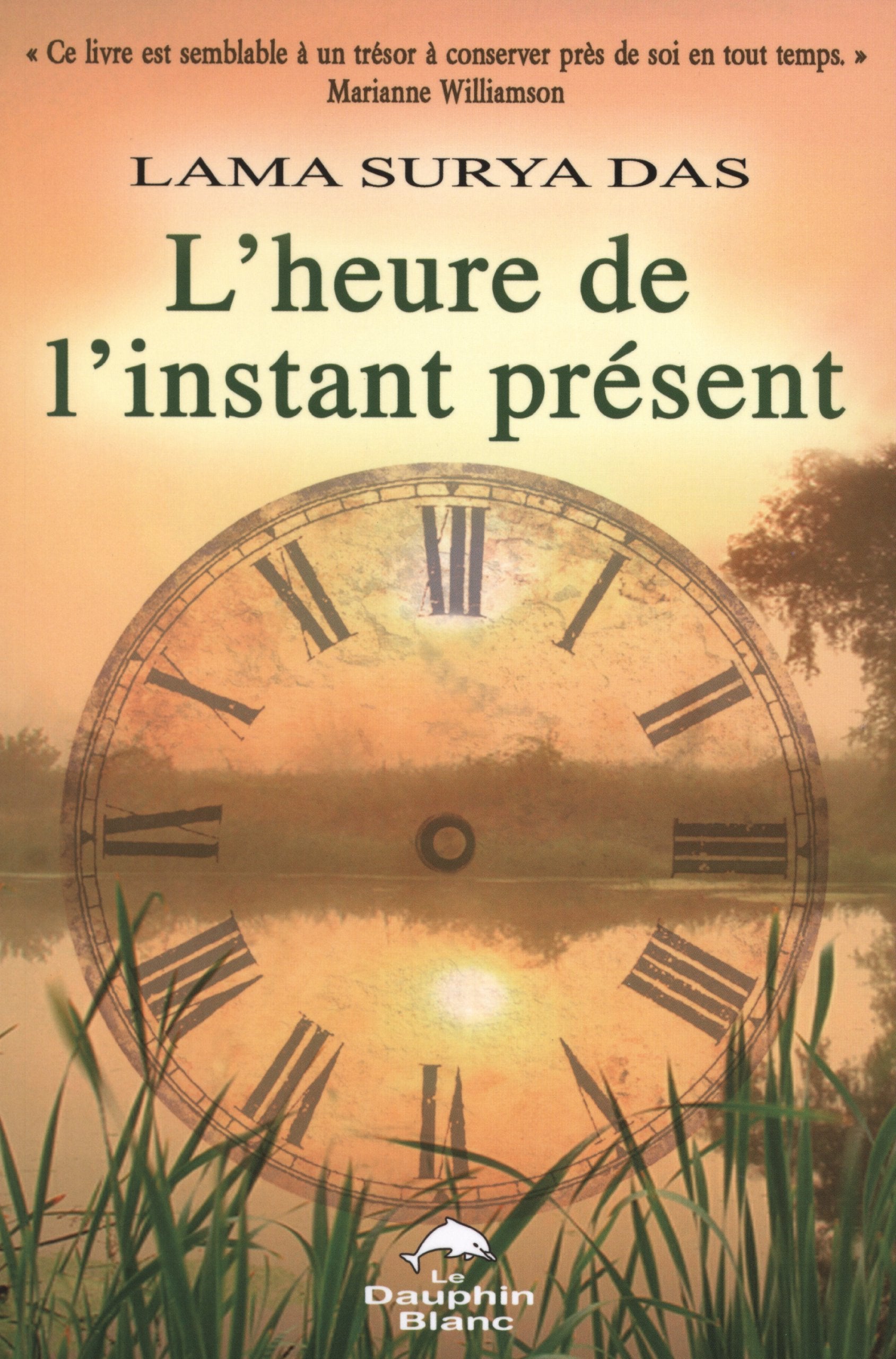 L'heure de l'instant présent: Faire la paix avec le temps et vivre le moment présent Religion & Esotericism