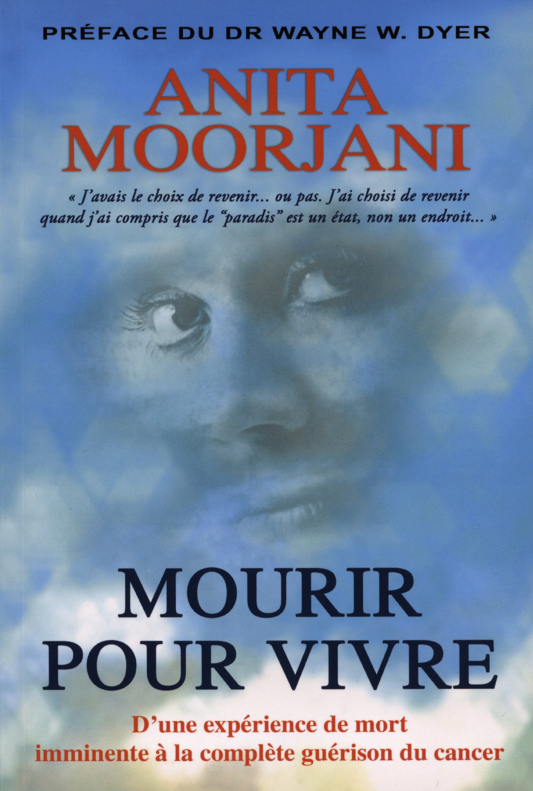 Mourir pour vivre : D'une expérience de mort imminente à la complète guérison du cancer Books