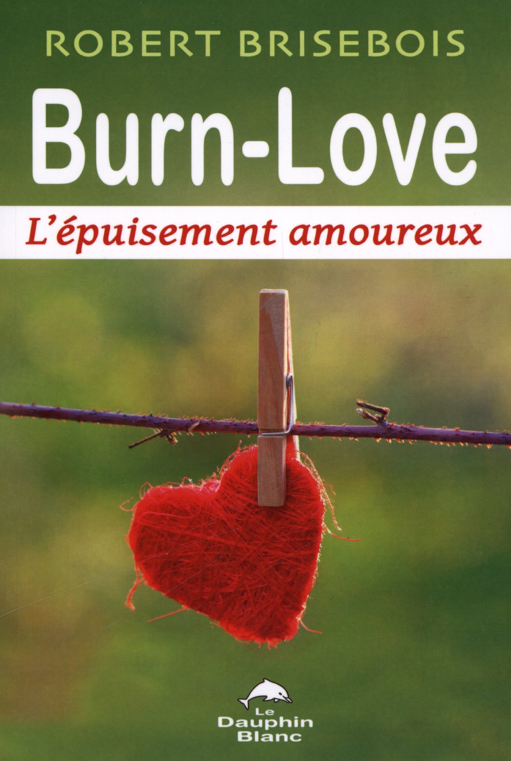 Burn-Love - L'épuisement amoureux Books