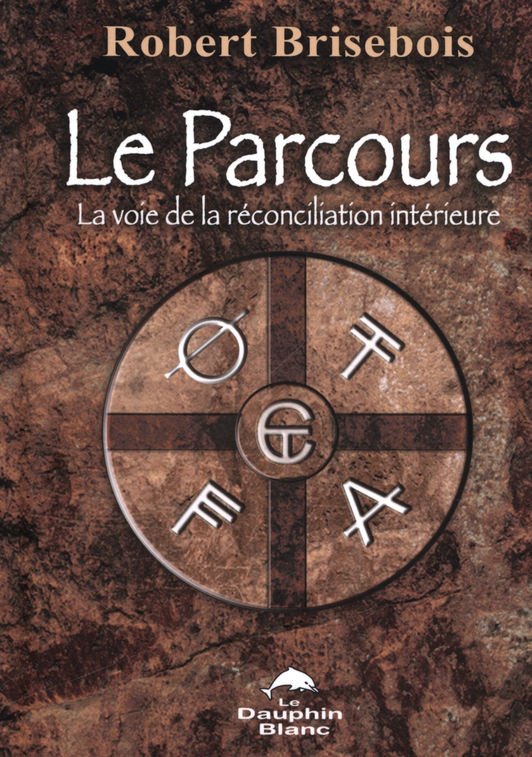 Le Parcours - La voie de la réconciliation intérieure Books