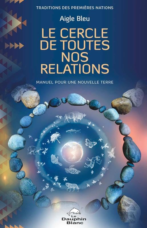 Le Cercle de toutes nos relations - Manuel pour une nouvelle Terre Books