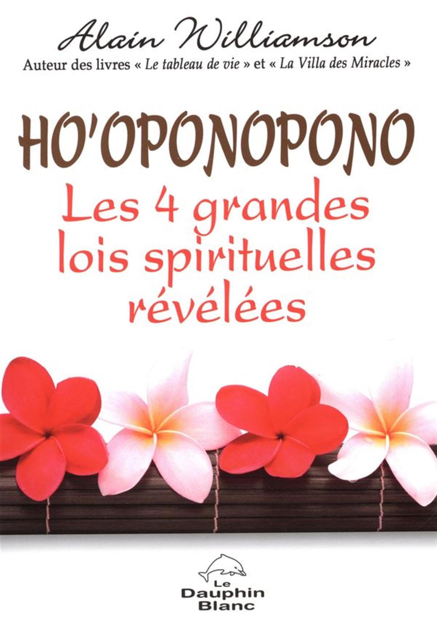 Ho'oponopono - Les 4 grandes lois spirituelles révélées Books