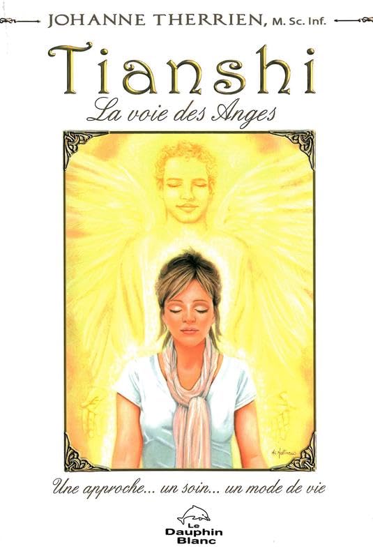 Tianshi - La voie des Anges Religion & Esotericism