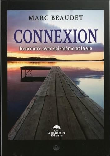 Connexion - Rencontre avec soi-même et la vie Books