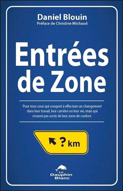 Entrées de Zone - Pour tous ceux qui songent à effectuer un changement dans leur travail... Books