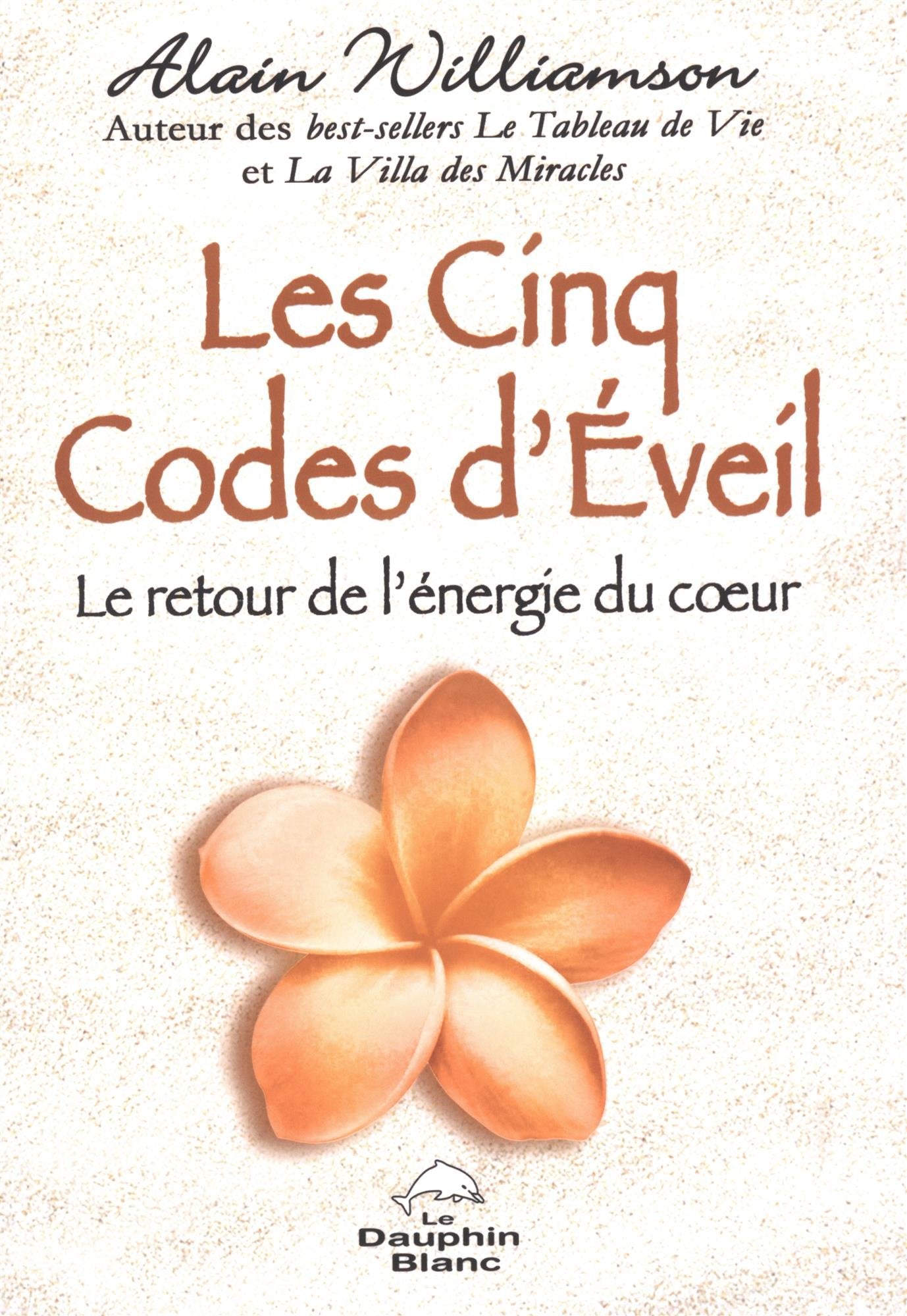 Les Cinq Codes d'Eveil - Le retour de l'énergie du coeur book