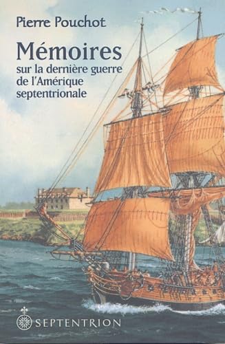 Mémoires sur la dernière guerre de l'Amérique septentrionale entre la France et l'Angleterre book