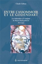 Entre l'assommoir et le godendart. les atikamekw et la conquete d book