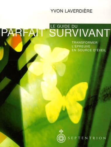 Le guide du parfait survivant: Transformer l'épreuve en source d'éveil book