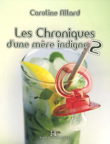 Les Chroniques d une Mere Indigne T 02 book