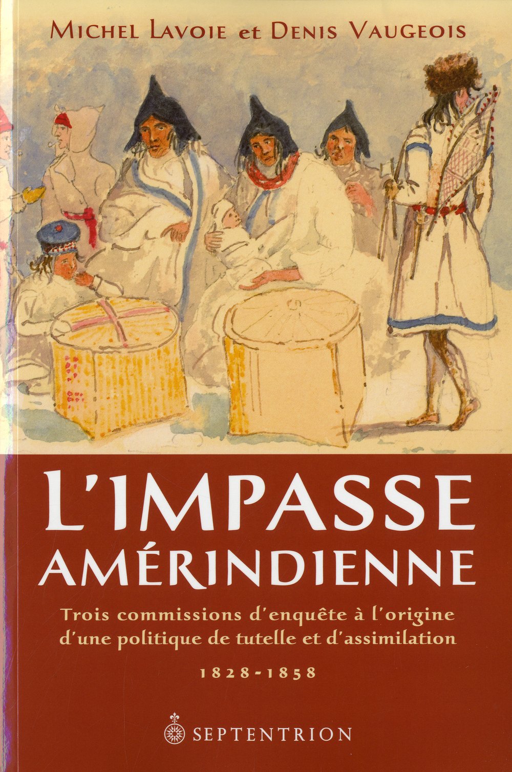L'impasse amerindienne. trois commissions d'enquete a l'origine d book