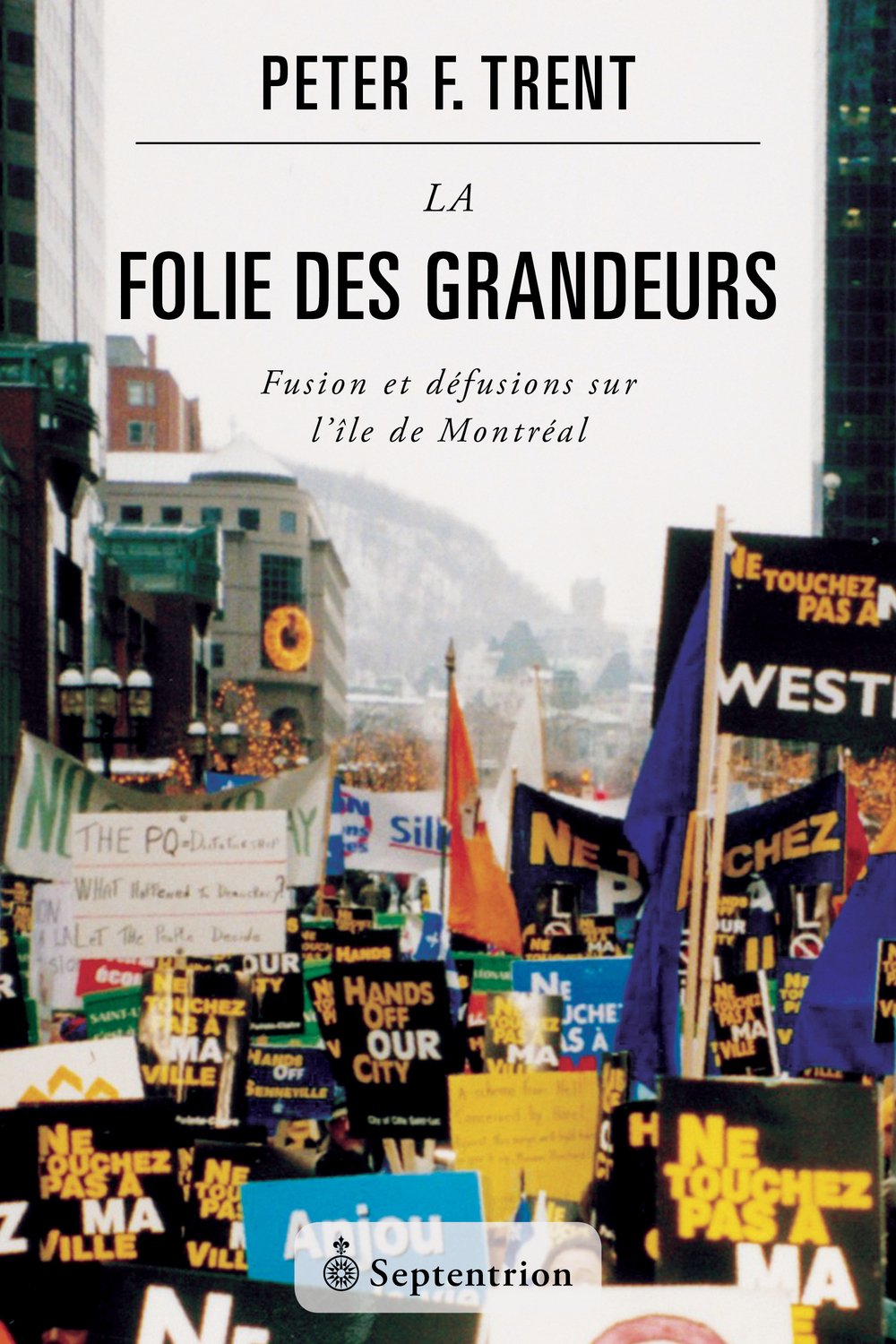 LA FOLIE DES GRANDEURS: FUSION ET DEFUSIONS SUR L'ILE DE MONTREAL Essays & Short Stories