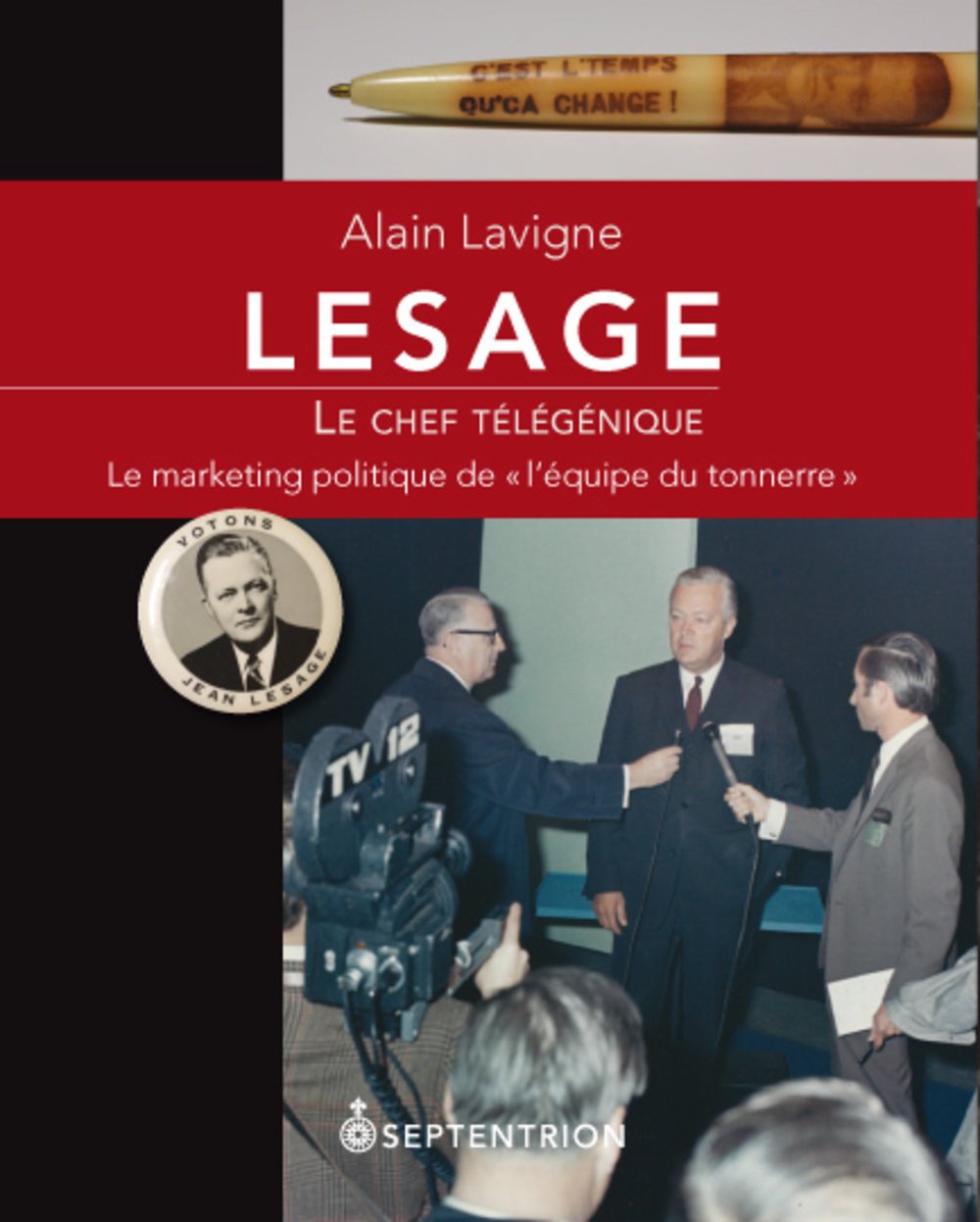LESAGE. LE CHEF TELEGENIQUE Politics & History