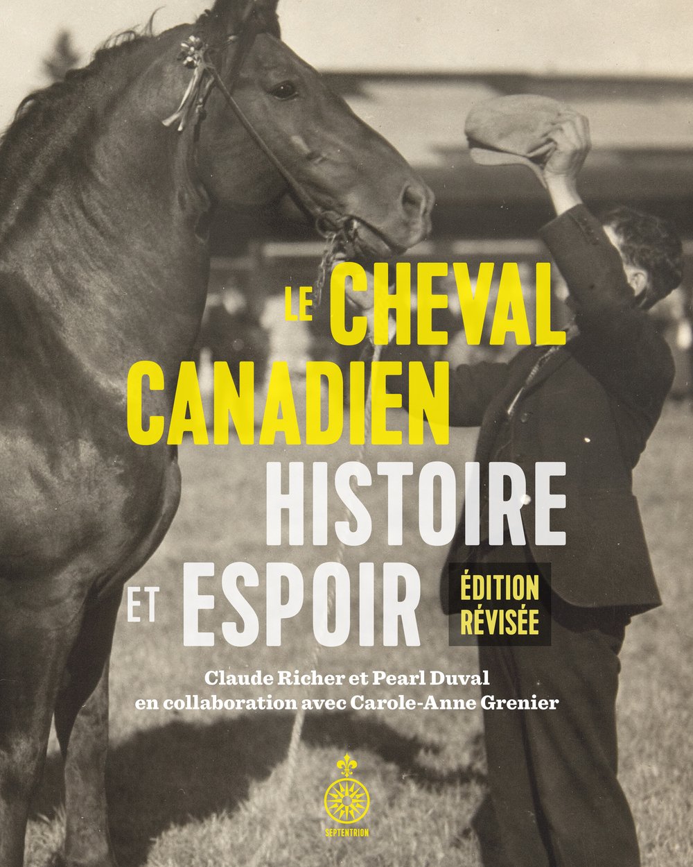LE CHEVAL CANADIEN : HISTOIRE ET ESPOIR Politics & History