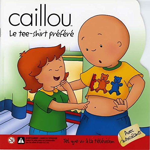 Caillou : Le Tee-shirt préféré (avec autocollants) book