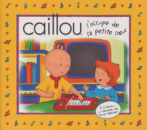 Caillou s'occupe de sa petite soeur book