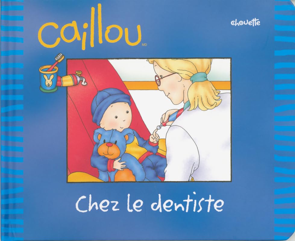 CAILLOU CHEZ LE DENTISTE book