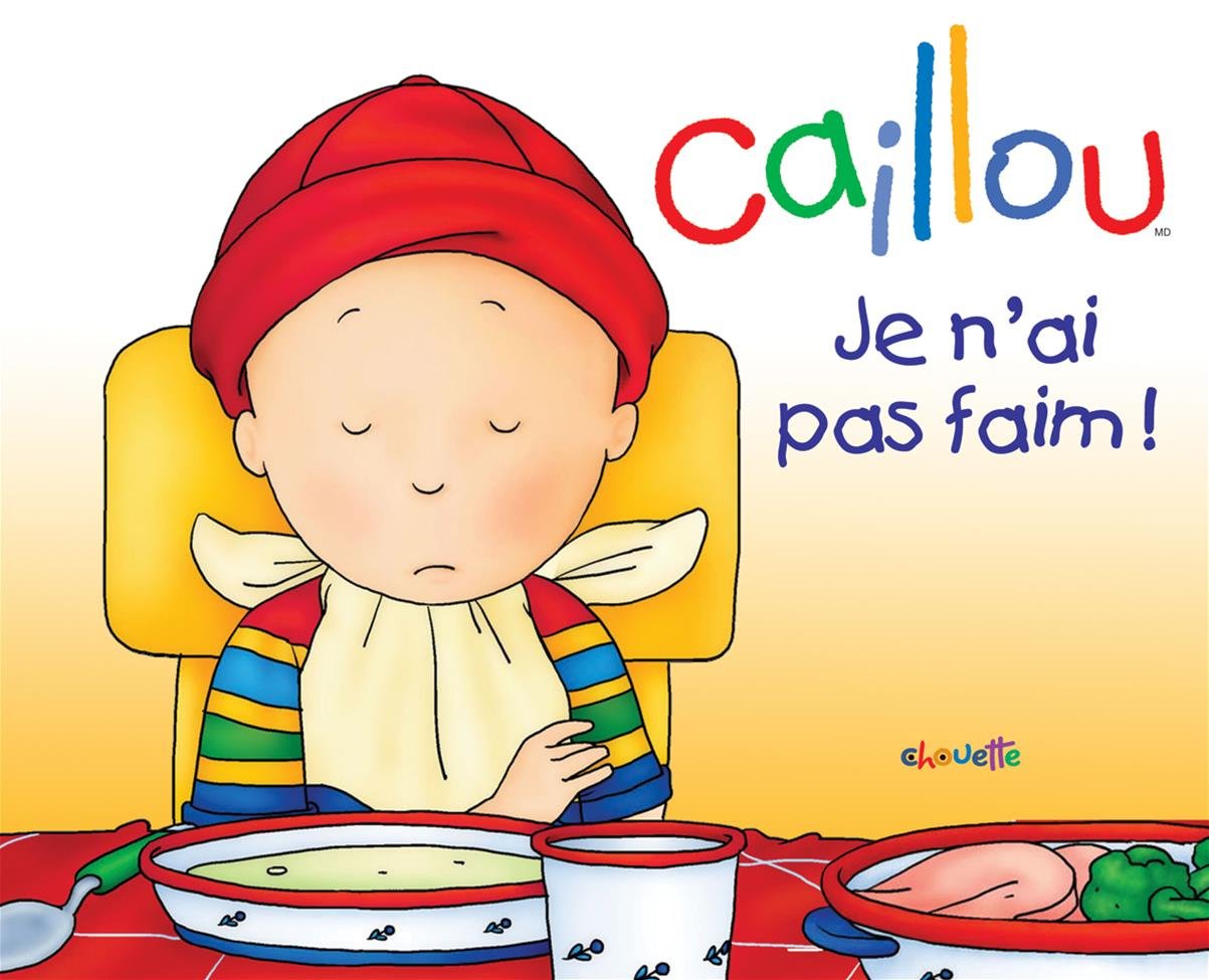 Caillou je n'ai pas faim (NE) Non-fiction