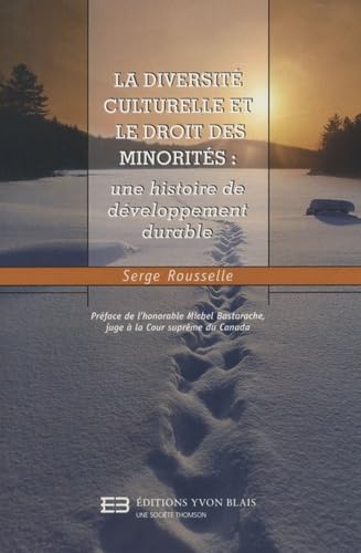 LA DIVERSITE CULTURELLE ET LE DROIT DES MINORITES UNE HISTOIRE DE: Une histoire de développement durable Law
