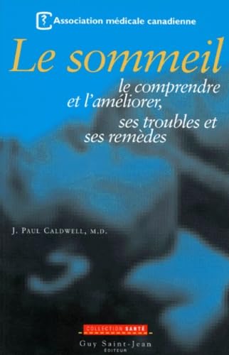 Le Sommeil. Le Comprendre Et L'Ameliorer, Ses Troubles Et Ses Remedes Parents & Children