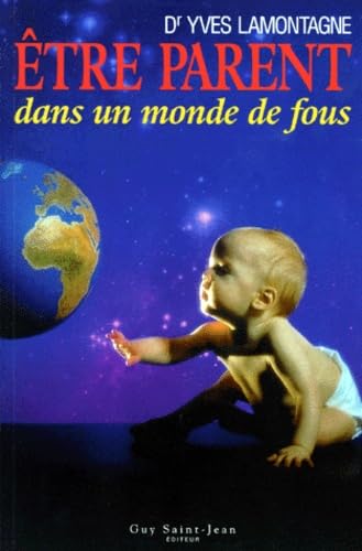 Etre parent dans monde de fous book