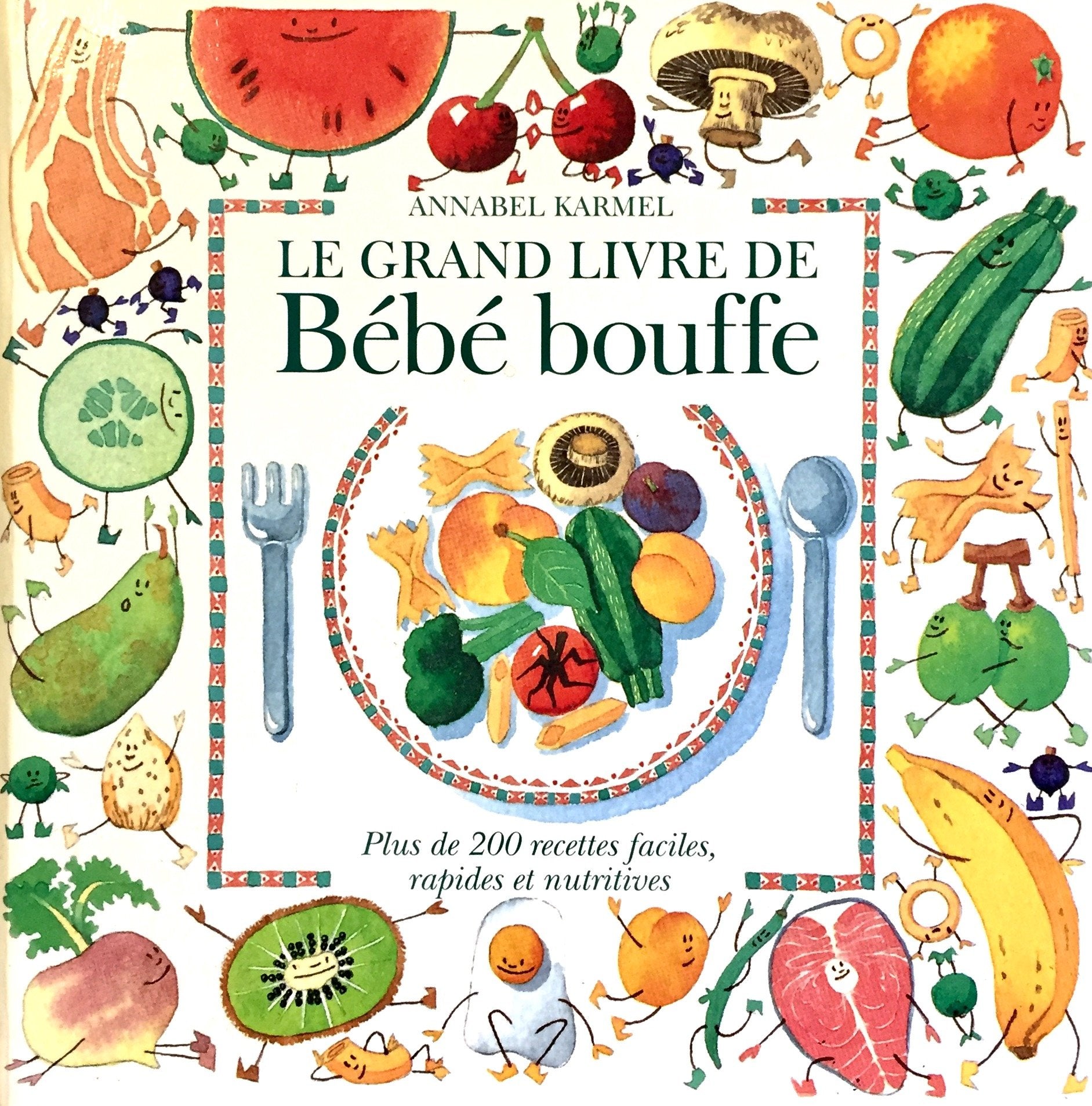 Le Grand Livre Du Bebe Bouffe. Plus De 200 Recettes Faciles, Rapides Et Multiples Books