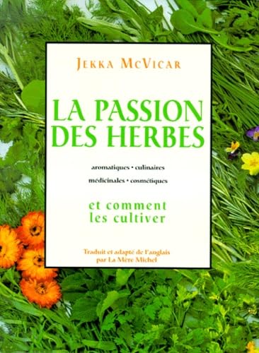La Passion des herbes et comment les cultiver book