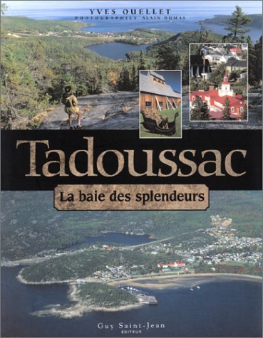 Tadoussac : La Baie des splendeurs book
