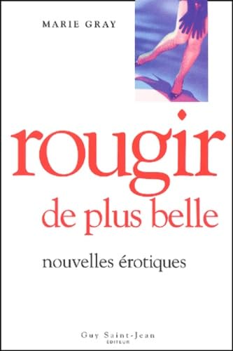 Rougir De Plus Belle. Nouvelles Erotiques book