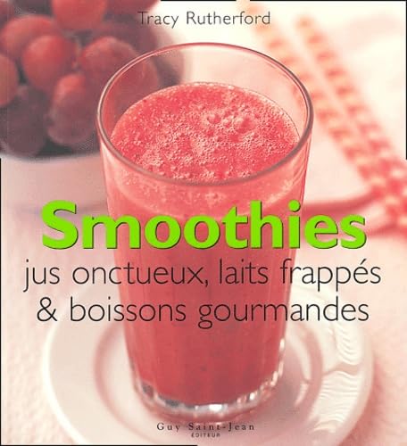 Smoothies-jus onctueux, laits frappés et boisson gourmandes book