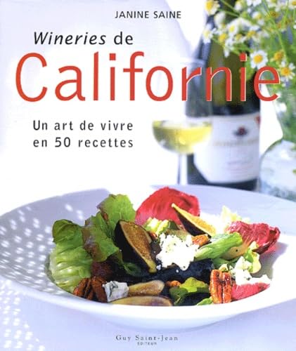 Californie, un art de vivre en 50 recettes book
