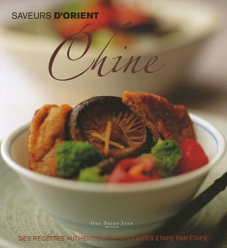 Chine: Des recettes authentiques expliquées étape par étape book