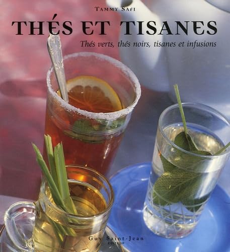 Thés et tisanes: Thés verts, thés noirs, tisanes et infusions book