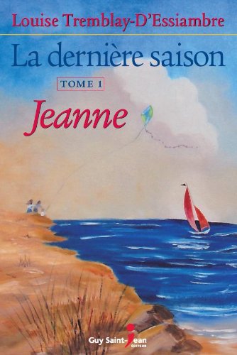 La dernière saison, Tome 1 : Jeanne book