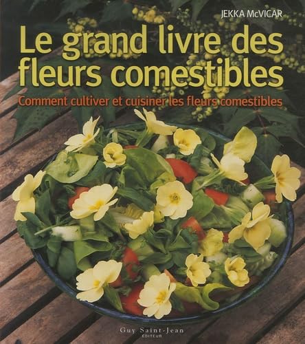 Le grand livre des Fleurs Comestibles book
