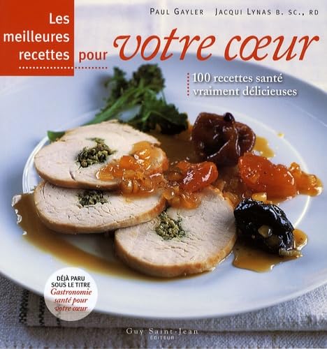 Les meilleures recettes pour votre coeur Cooking & Enjoying