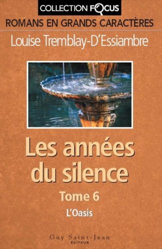 LES ANNEES DU SILENCE V 06 L'OASIS Books