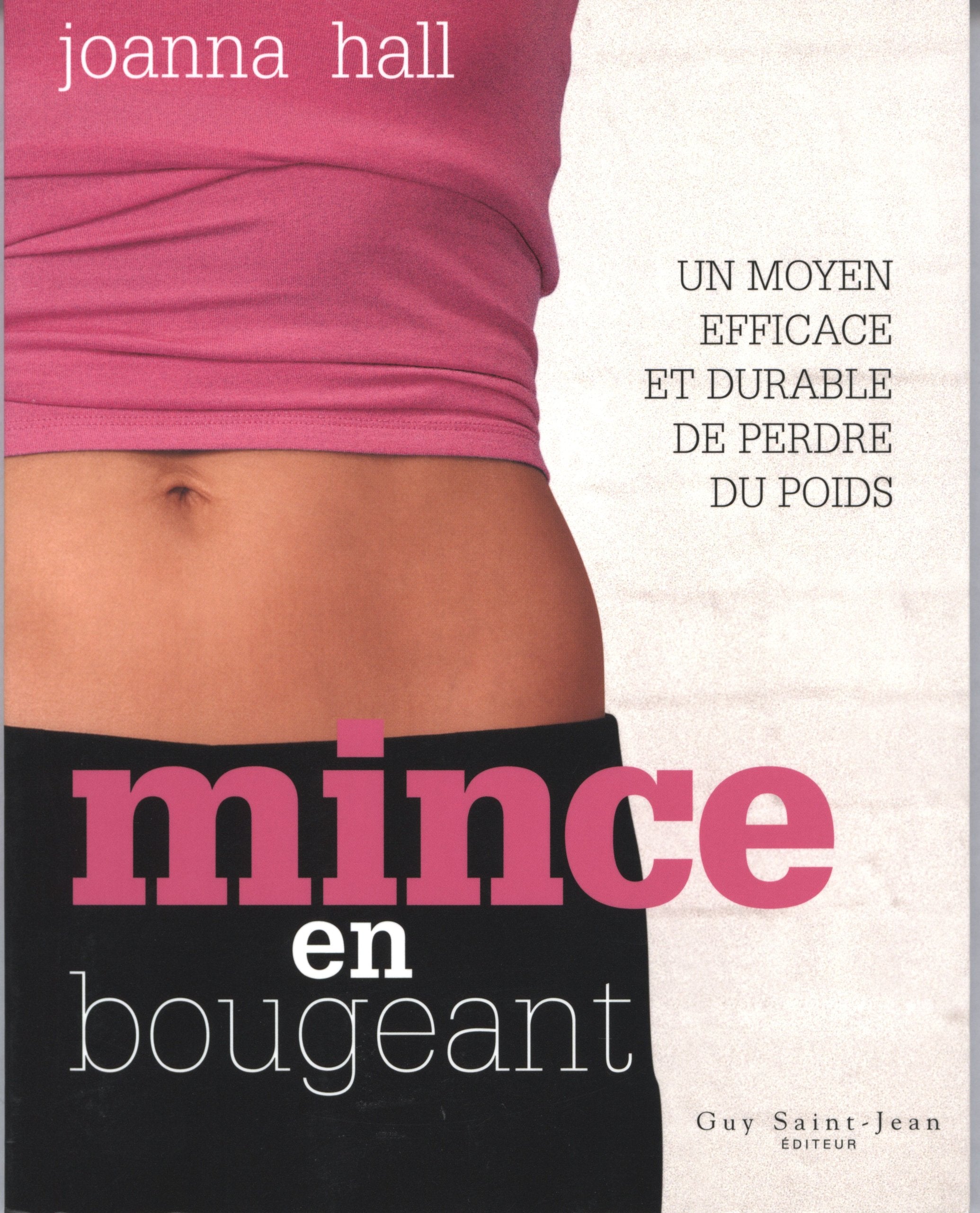 Mince en bougeant: Un moyen efficace et durable de perdre du poids book