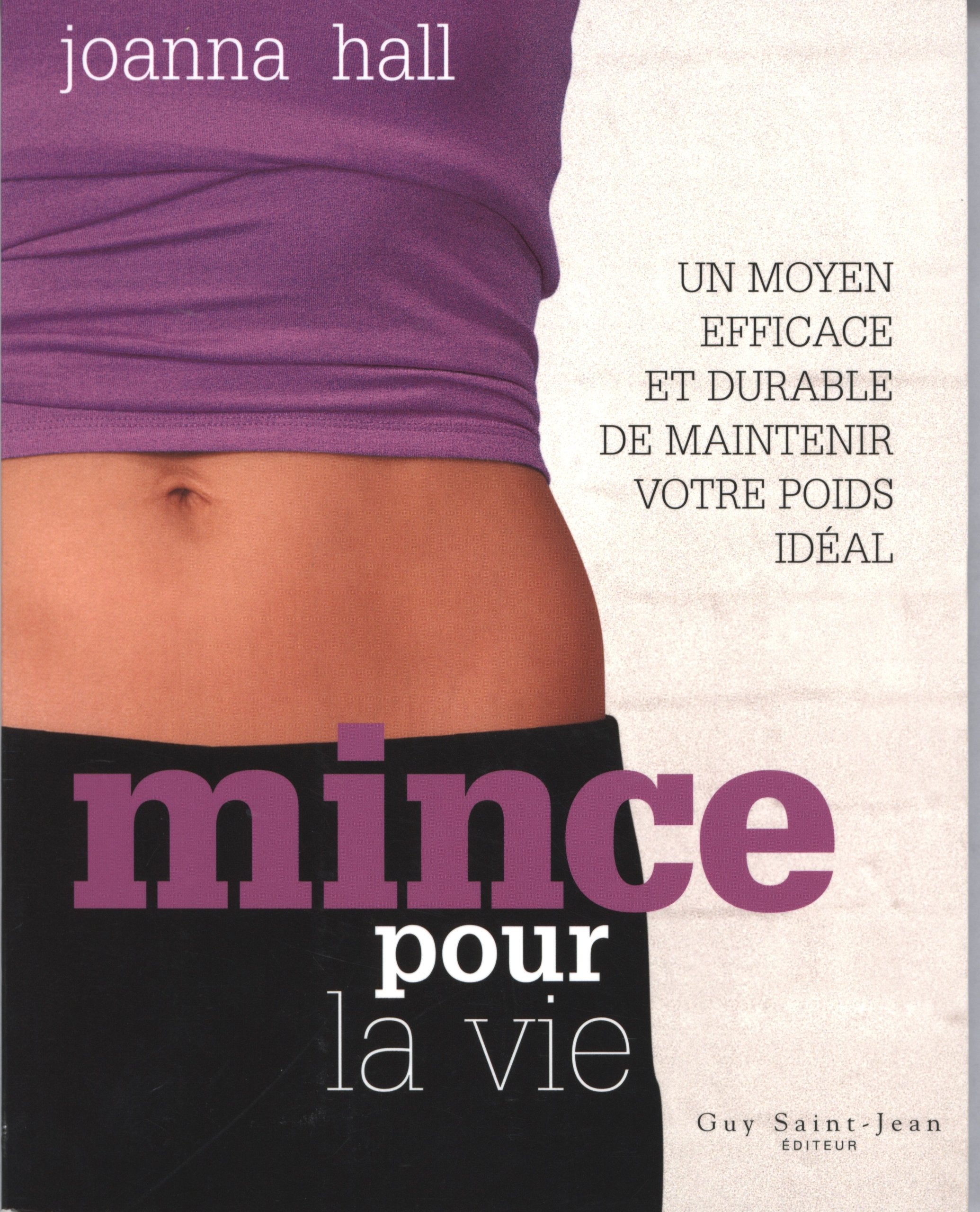 Mince pour la vie: Un moyen efficace et durable de maintenir votre poids idéal book