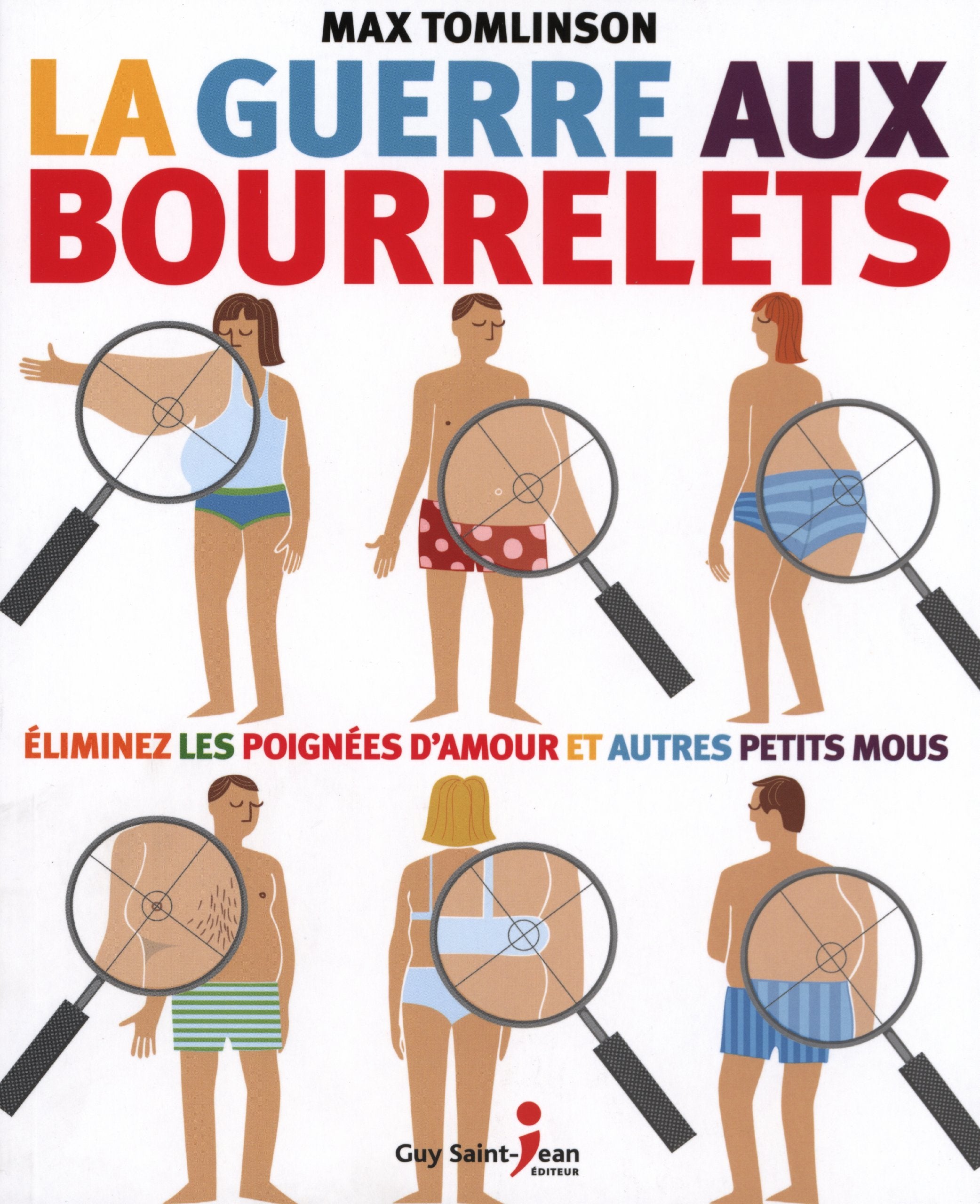 Guerre aux bourrelets: Eliminez les poignées d'amour et autres petits mous book