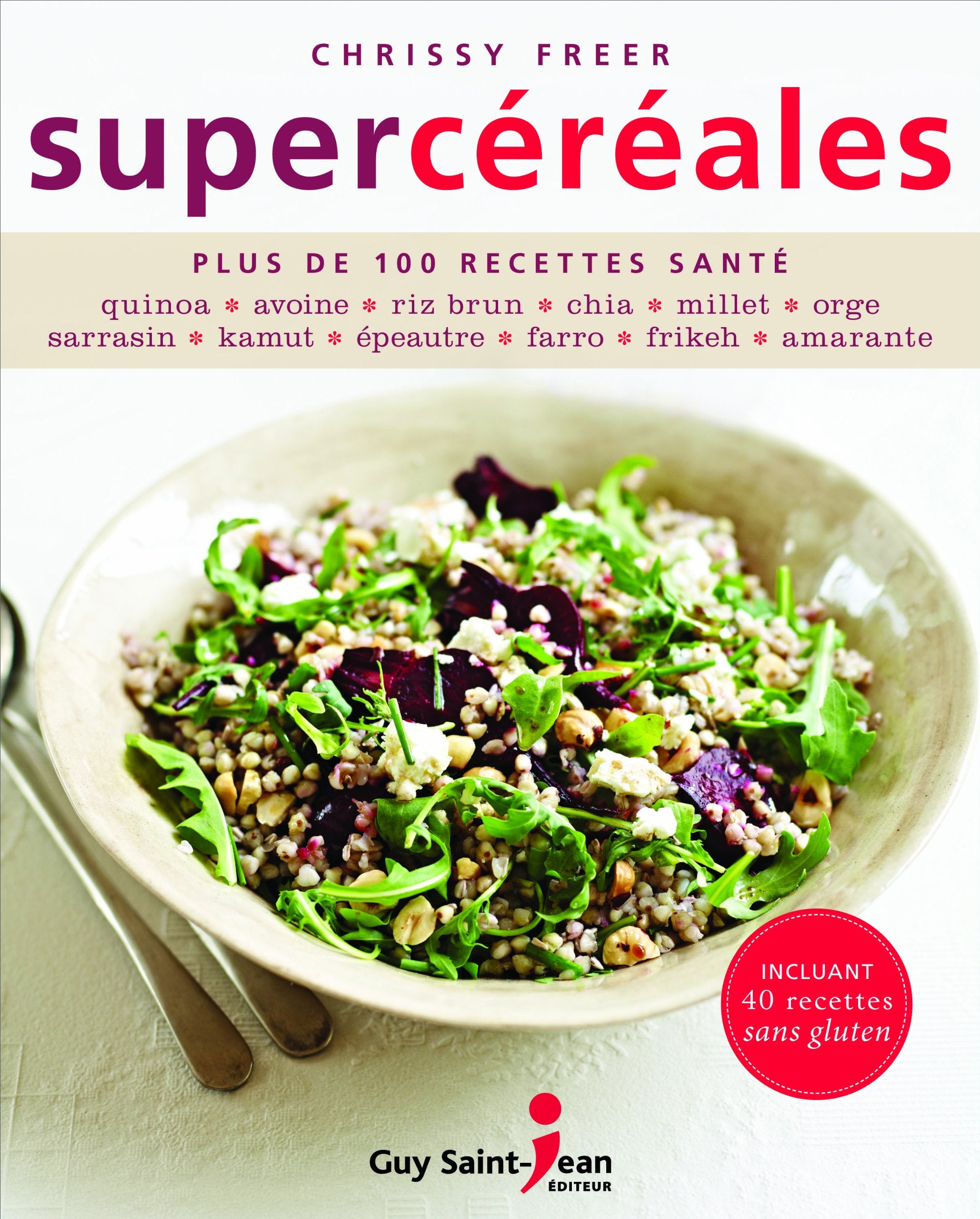 Supercéréales: Plus de 100 recettes santé book
