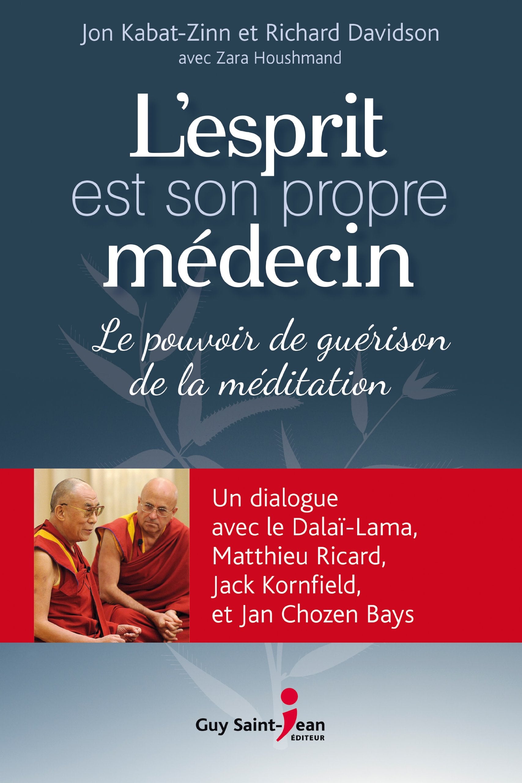 L'Esprit est son propre médecin : le pouvoir de guérison de la méditation book