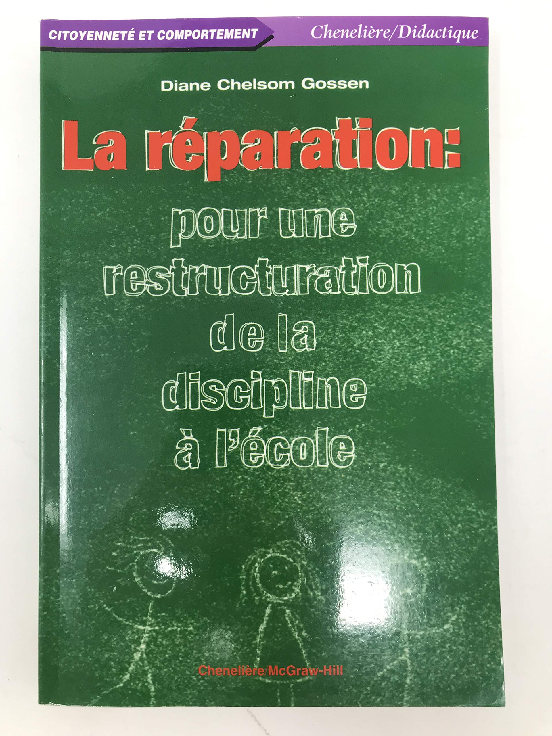 REPARATION : POUR UNE RESTRUCTURATION DE LA DISCIPLINE A L'ECOLE (LA) Non-fiction