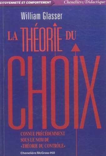 LA THEORIE DU CHOIX: Connue précédemment sous le nom de "théorie du contrôle" Books