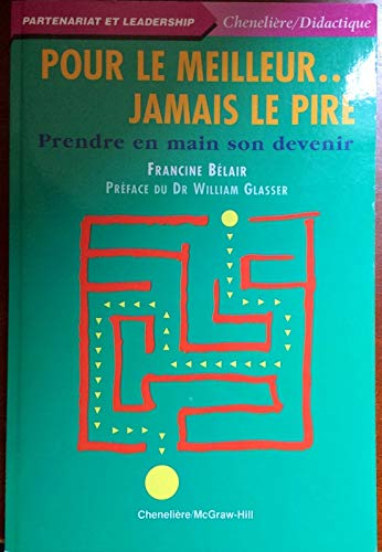 Pour le meilleur... jamais le pire : prendre en main son devenir book