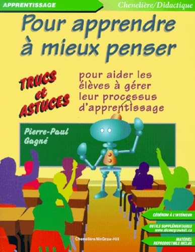 Pour apprendre à mieux penser, trucs et astuces pour aider les élèves à gérer leur processus d'apprentissage Study Guides