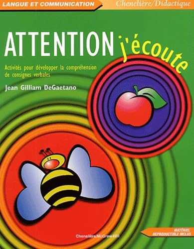 ATTENTION, J'ECOUTE : ACTIVITES POUR DEVELOPPER LA COMPREHENSION DE CONSIGNES VERBALES Non-fiction